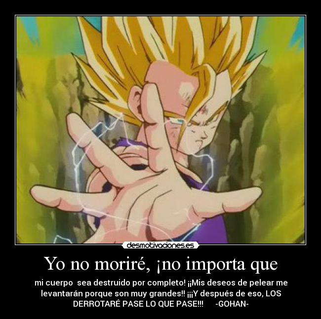 Yo no moriré, ¡no importa que -