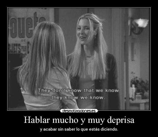 Hablar mucho y muy deprisa - 