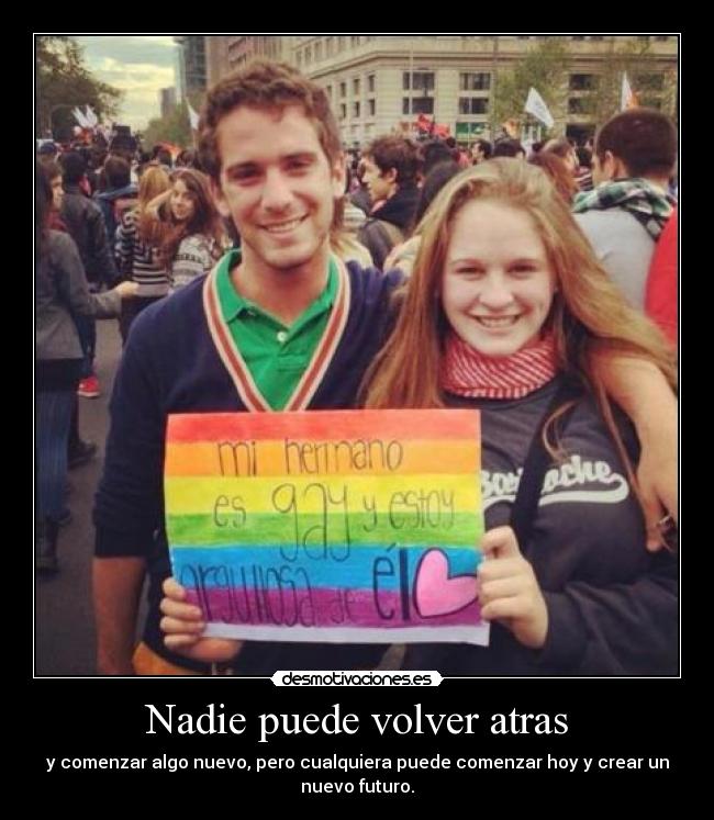 Nadie puede volver atras -