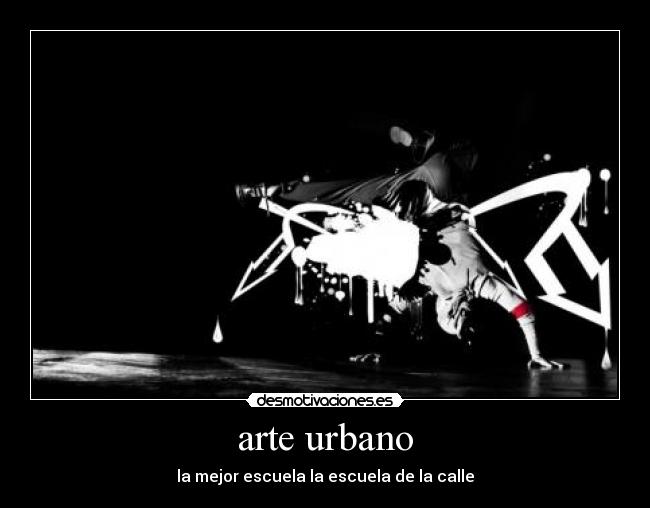 arte urbano - la mejor escuela la escuela de la calle