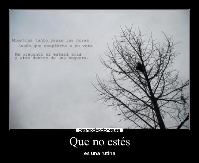 Que no estés - es una rutina