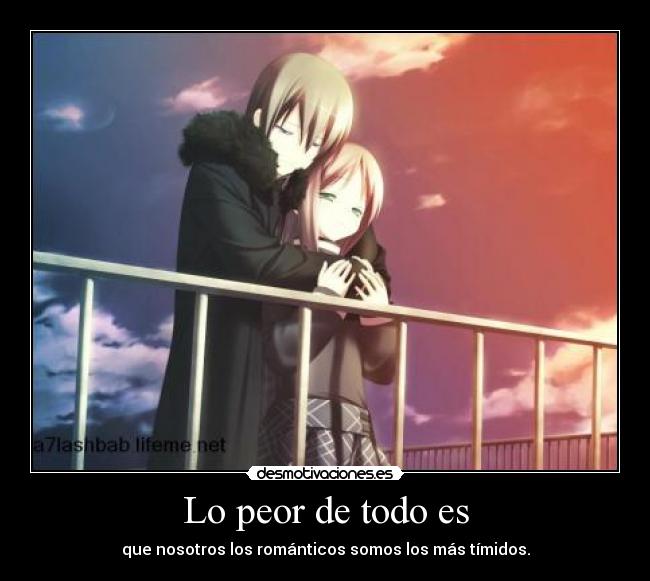 carteles anime los mas timidos somos los mas romanticos desmotivaciones