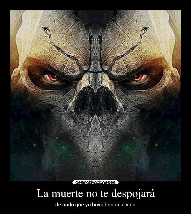 La muerte no te despojará -