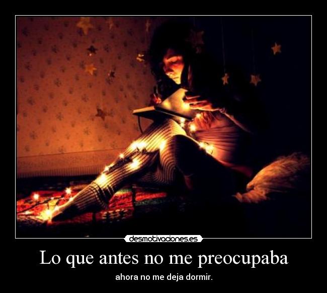 Lo que antes no me preocupaba - 