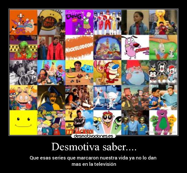 Desmotiva saber.... -