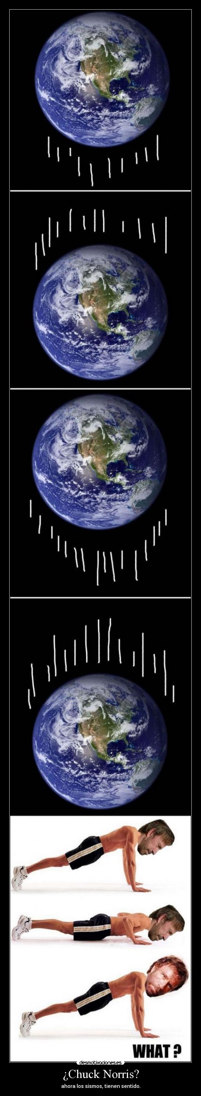 ¿Chuck Norris? - ahora los sismos, tienen sentido.