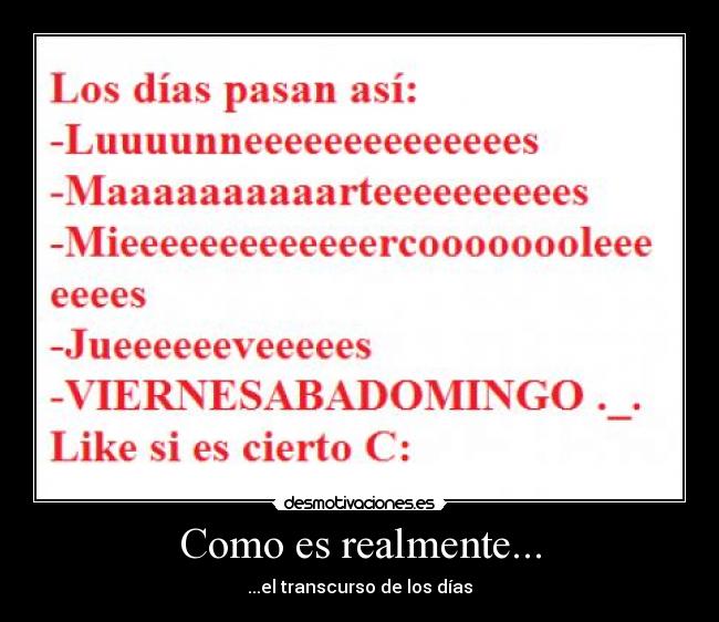 carteles por como nos hacen los dias desmotivaciones