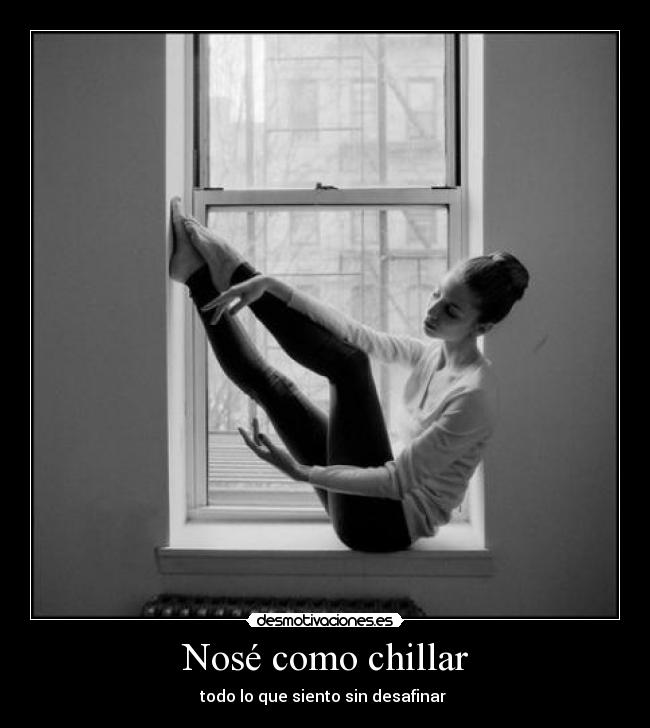 Nosé como chillar - todo lo que siento sin desafinar
