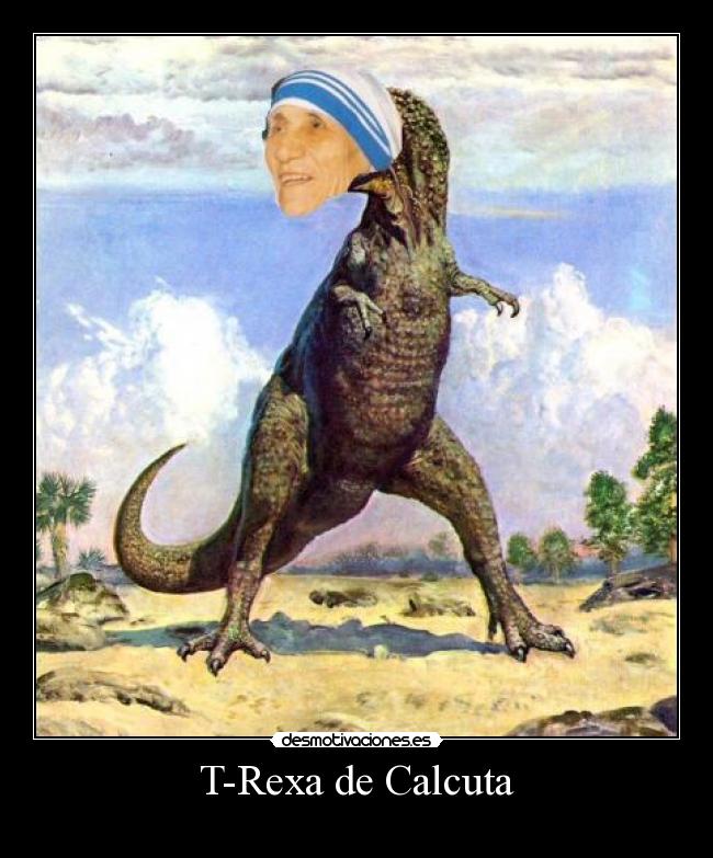 T-Rexa de Calcuta - 