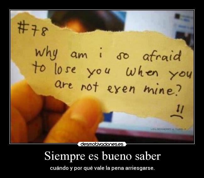 Siempre es bueno saber - cuándo y por qué vale la pena arriesgarse.