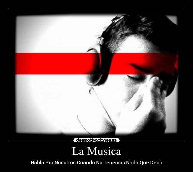 La Musica - Habla Por Nosotros Cuando No Tenemos Nada Que Decir