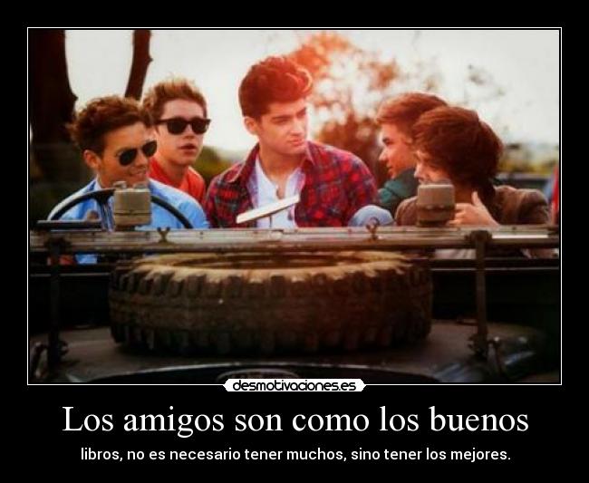 Los amigos son como los buenos -