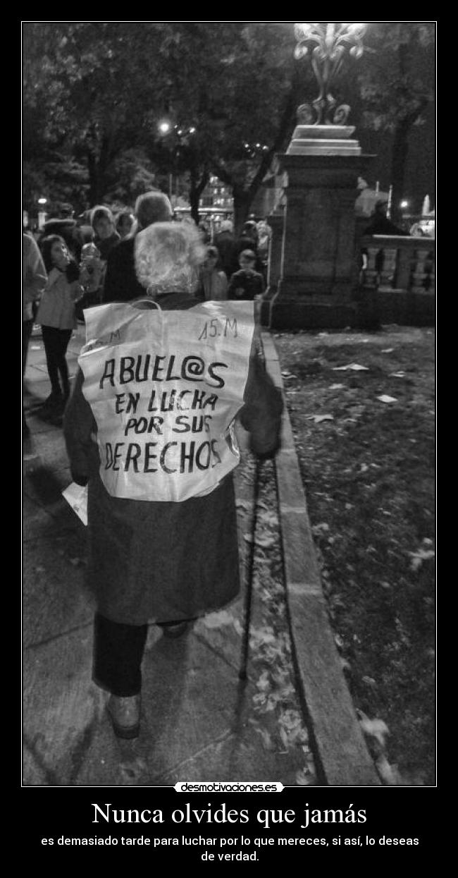 Nunca olvides que jamás -