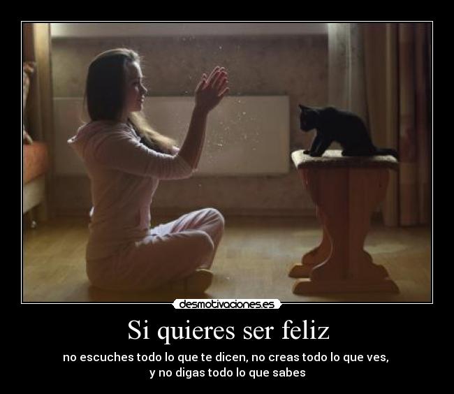Si quieres ser feliz -