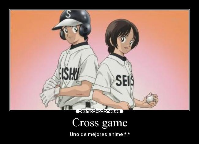 Cross game - Uno de mejores anime *.*