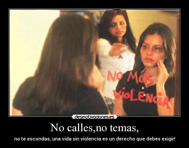 No calles,no temas, - 