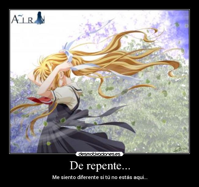 De repente... -