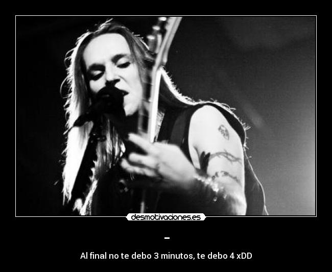 - - Al final no te debo 3 minutos, te debo 4 xDD