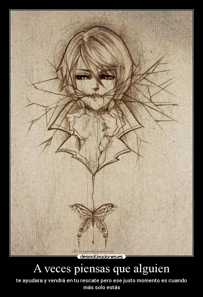 A veces piensas que alguien -