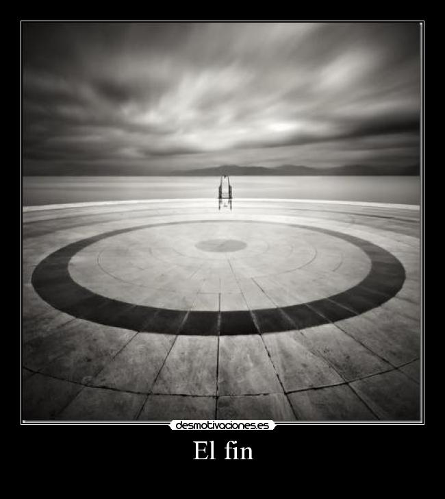 El fin -