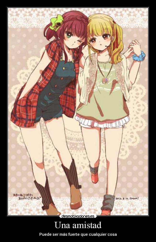 Una amistad - Puede ser más fuerte que cualquier cosa