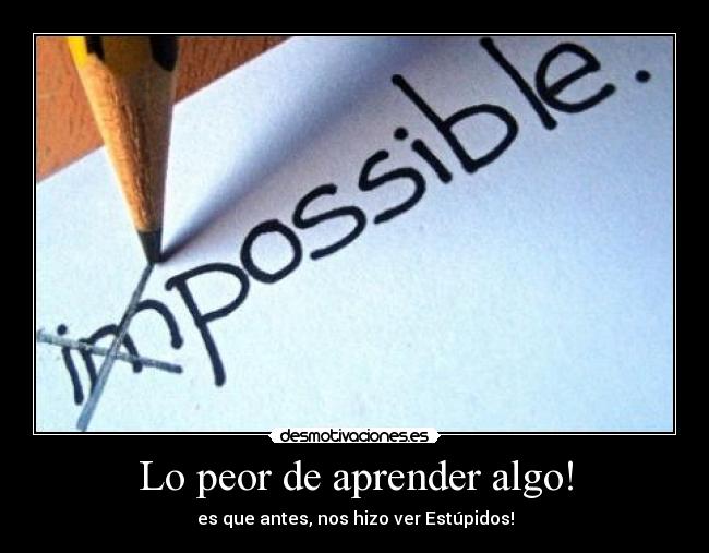 carteles aprende algo desmotivaciones