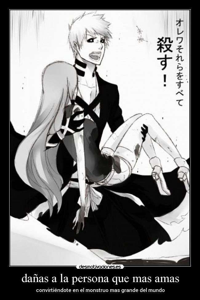 dañas a la persona que mas amas -