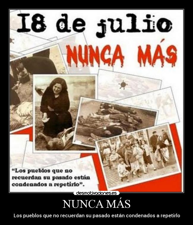 carteles julio fascismo nunca mas franco nazismo viva republica desmotivaciones