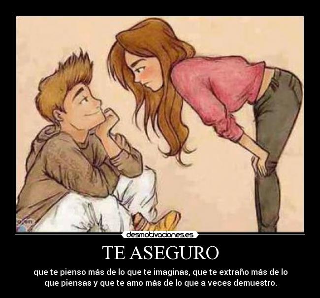TE ASEGURO -