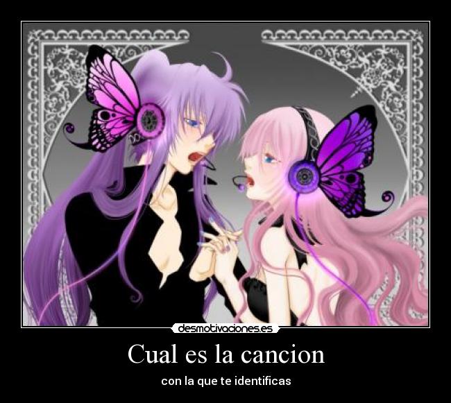 Cual es la cancion - con la que te identificas
