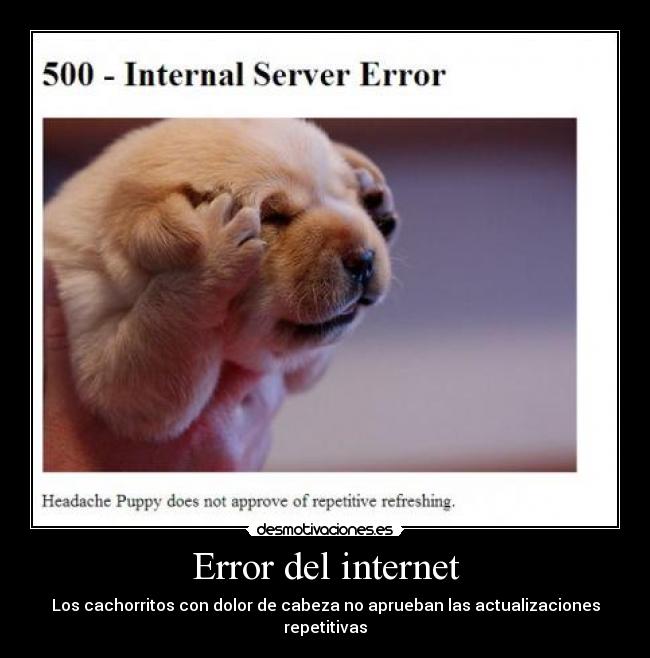 Error del internet - Los cachorritos con dolor de cabeza no aprueban las actualizaciones repetitivas