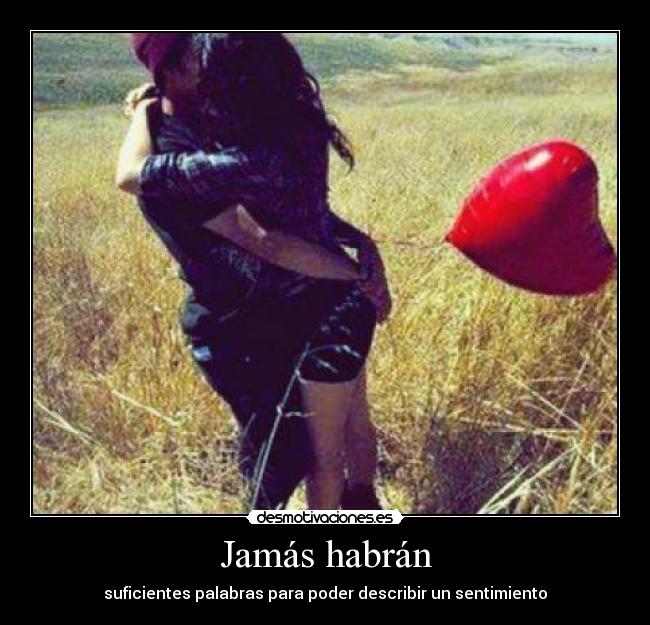 Jamás habrán -