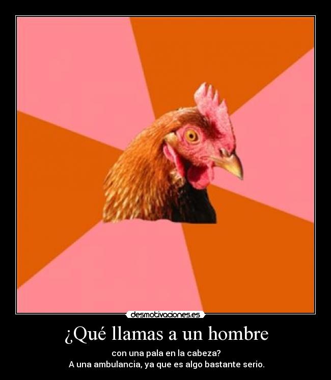¿Qué llamas a un hombre -