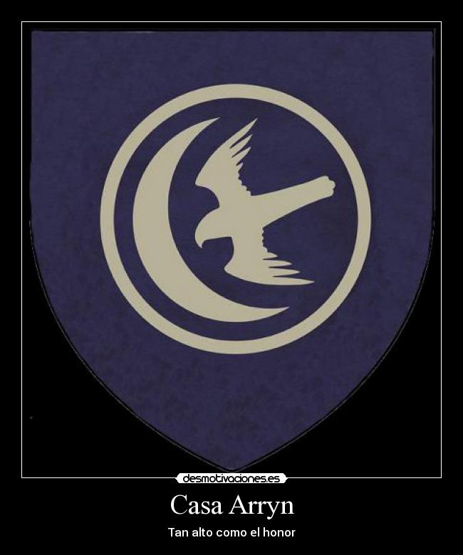Casa Arryn - Tan alto como el honor