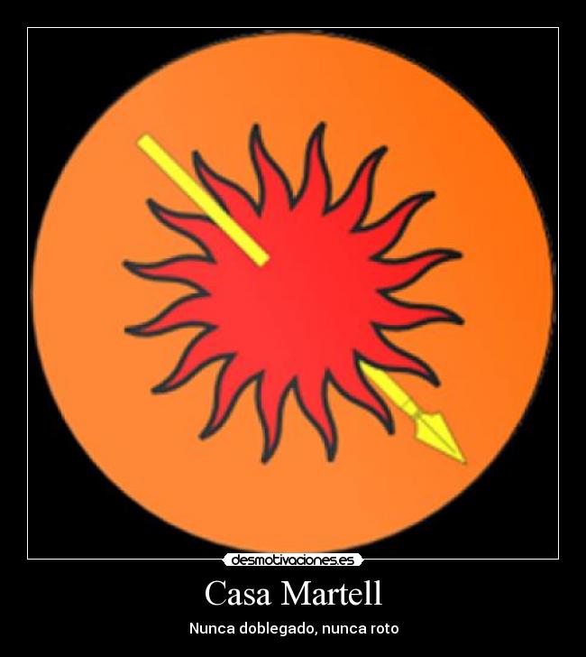 Casa Martell - Nunca doblegado, nunca roto