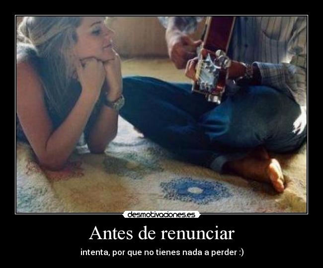 Antes de renunciar -