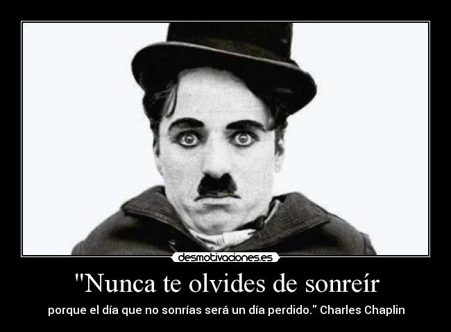 Nunca te olvides de sonreír -