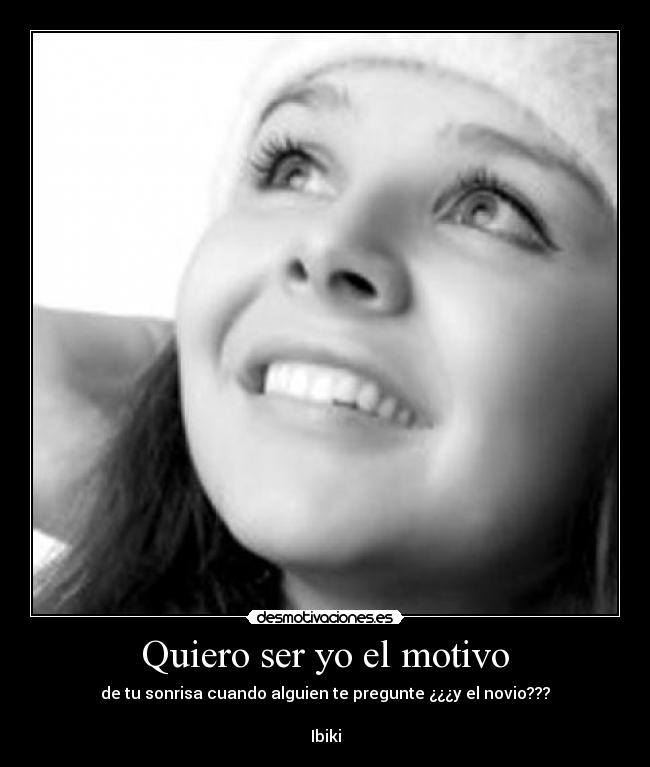 carteles novio sonrisa quiero desmotivaciones