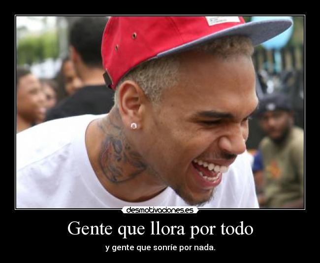 Gente que llora por todo - 