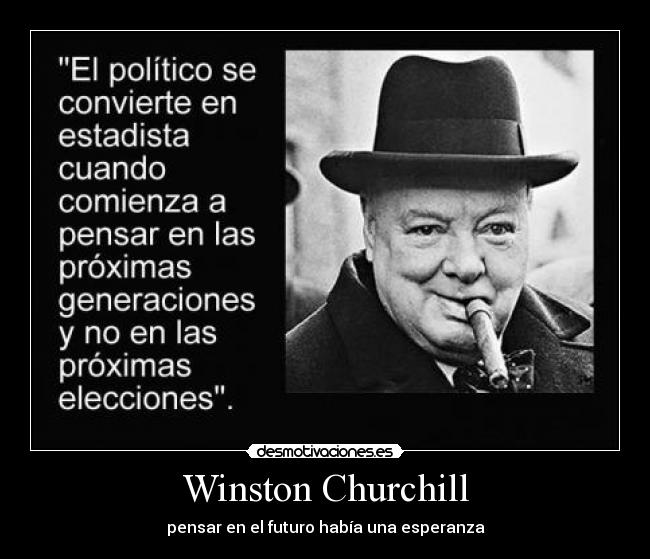 Winston Churchill - pensar en el futuro había una esperanza
