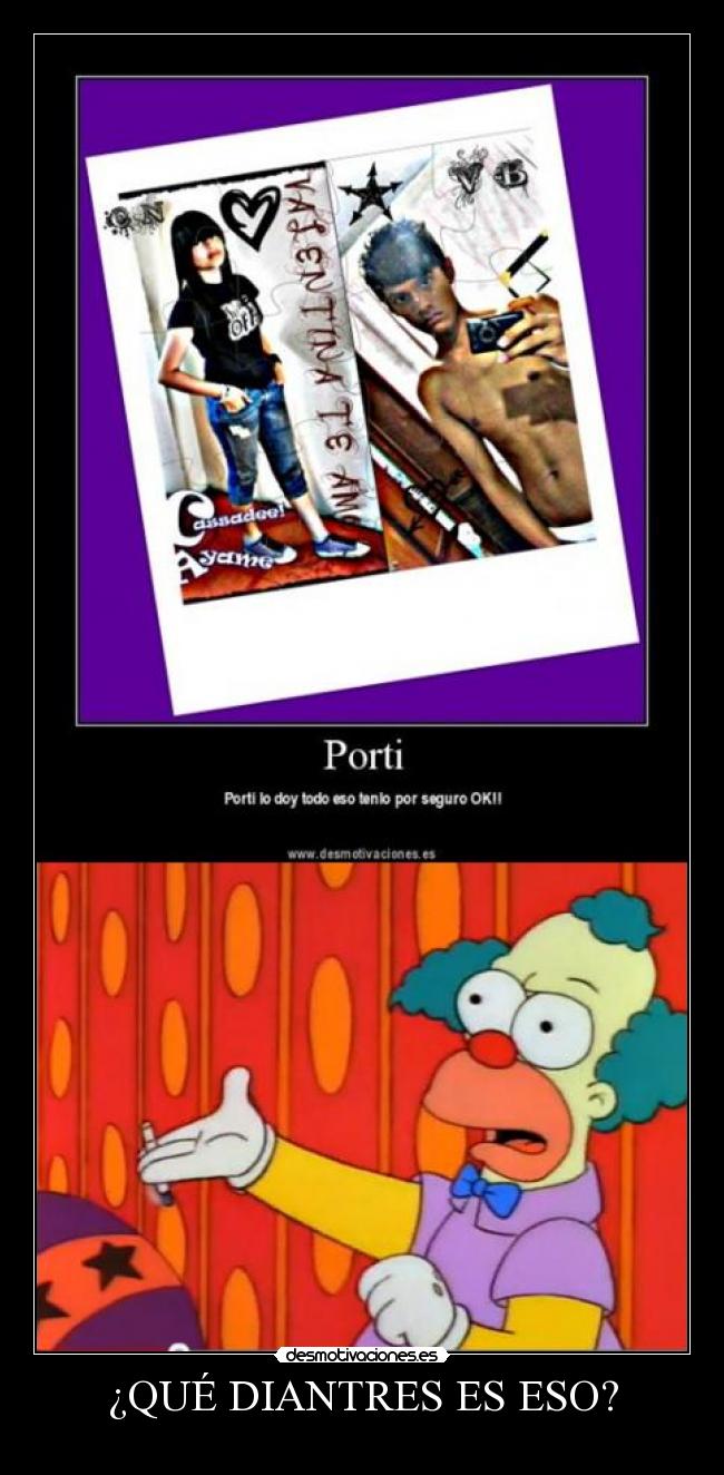 ¿QUÉ DIANTRES ES ESO? -