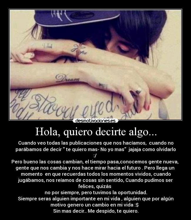 Hola, quiero decirte algo... -