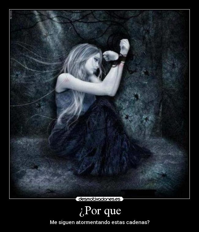 carteles por que siguen atormentando estas cadenas sola triste pasado sufriendo sakura takusari desmotivaciones