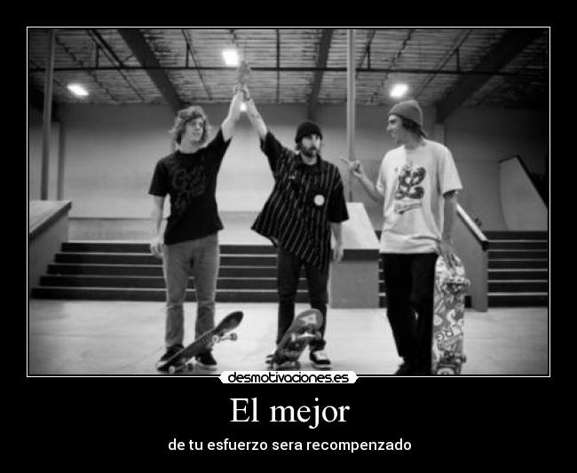 El mejor - de tu esfuerzo sera recompenzado