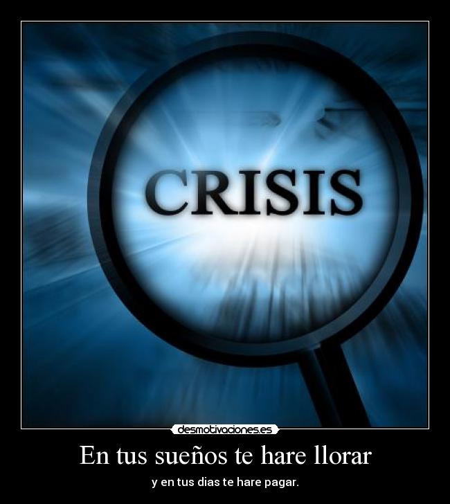 carteles llorar crisis desmotivaciones