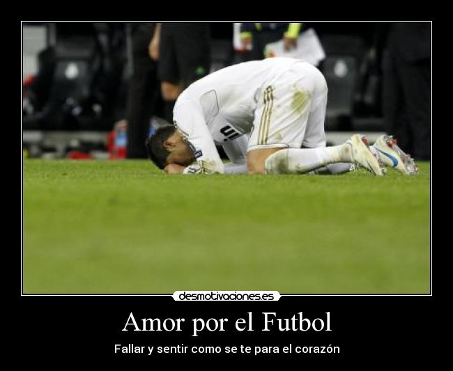 carteles amor futbol amor por futbol desmotivaciones