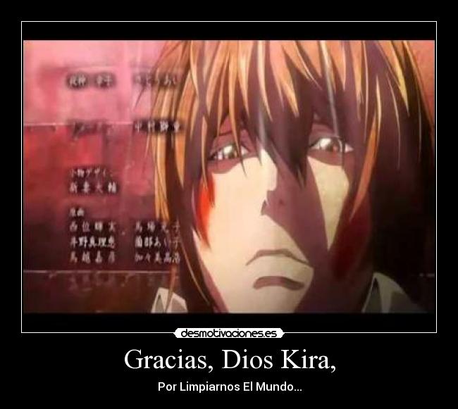 Gracias, Dios Kira, - Por Limpiarnos El Mundo...