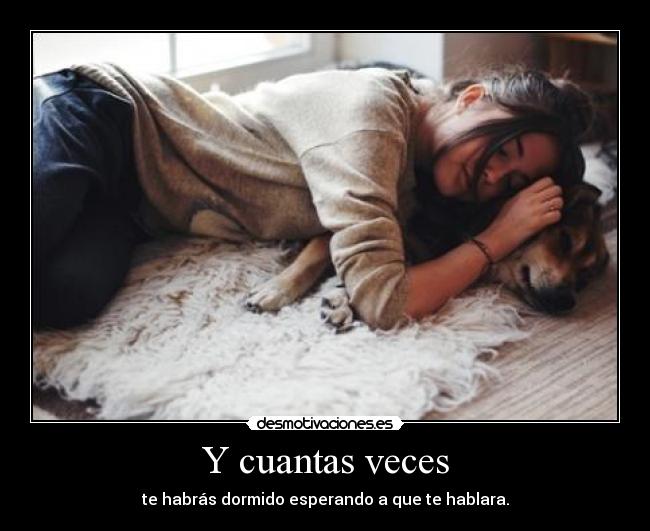 Y cuantas veces -