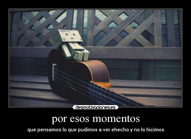 por esos momentos - 