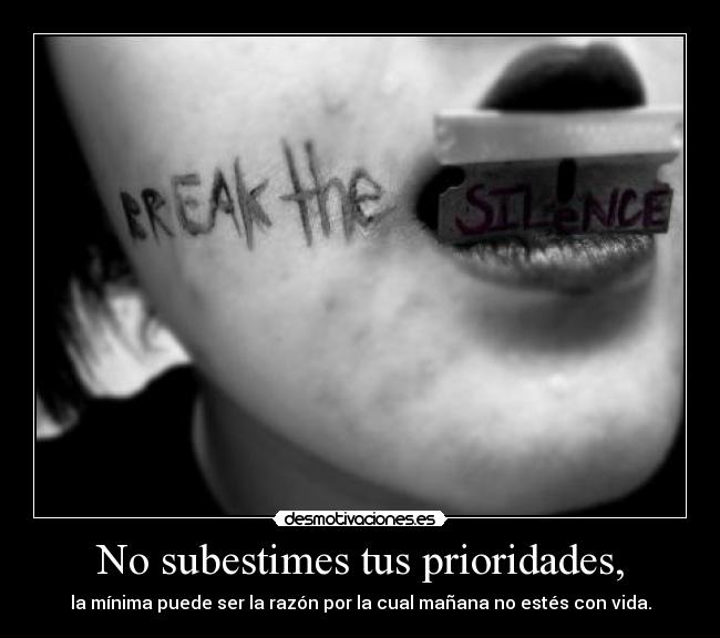 No subestimes tus prioridades, -